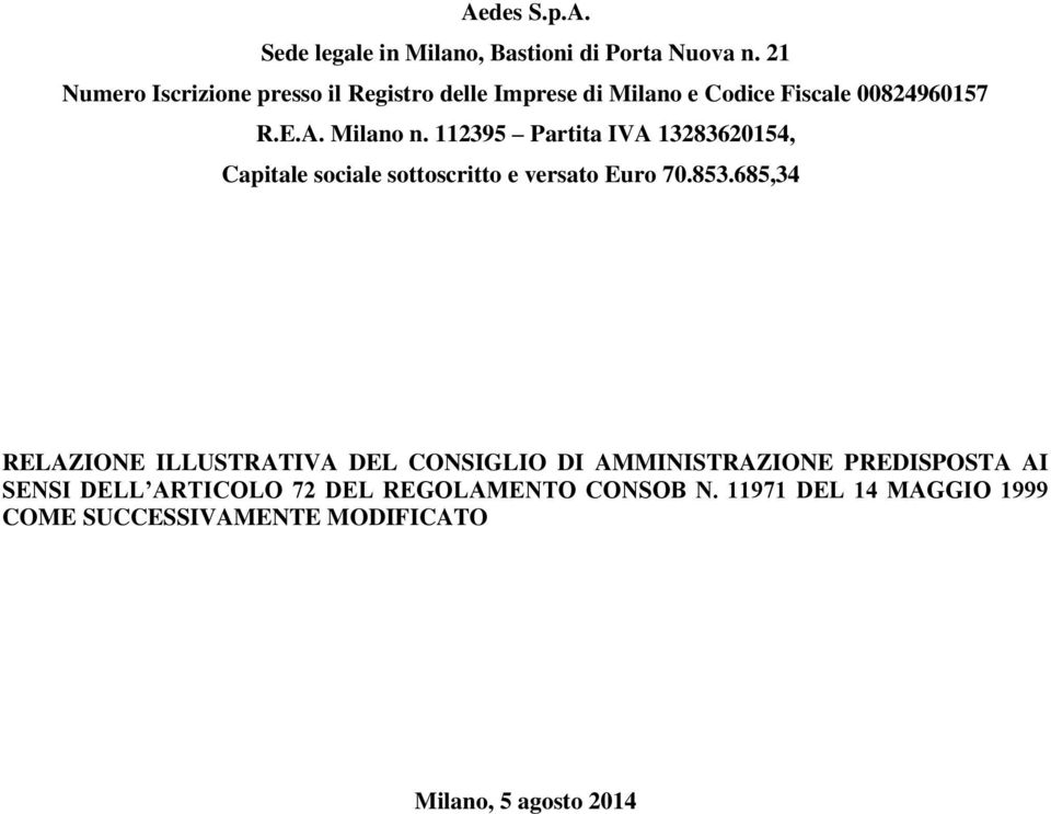 112395 Partita IVA 13283620154, Capitale sociale sottoscritto e versato Euro 70.853.