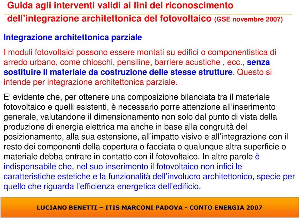 Questo si intende per integrazione architettonica parziale.