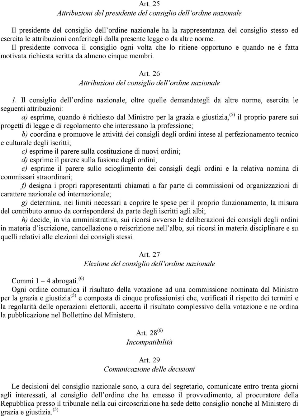 26 Attribuzioni del consiglio dell ordine nazionale 1.