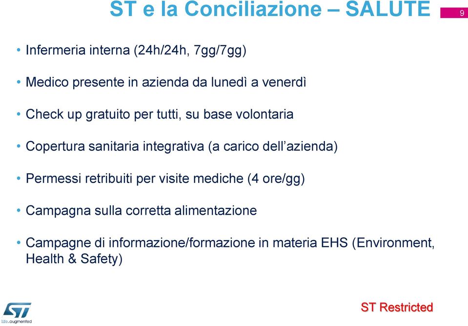 integrativa (a carico dell azienda) Permessi retribuiti per visite mediche (4 ore/gg) Campagna