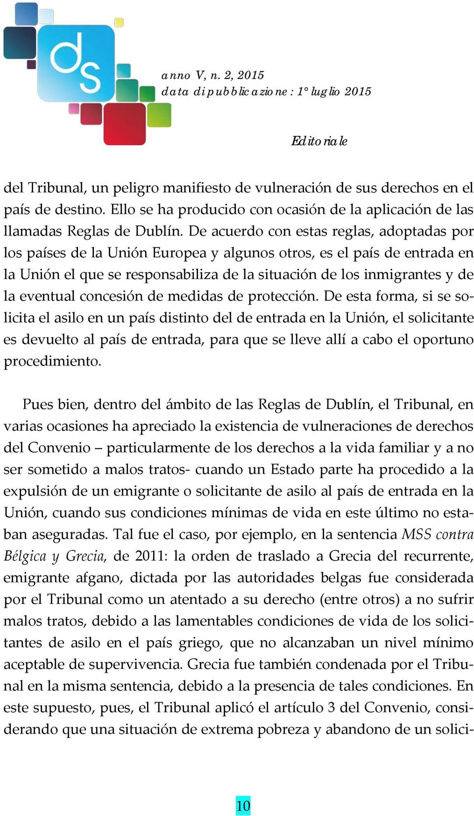 eventual concesión de medidas de protección.