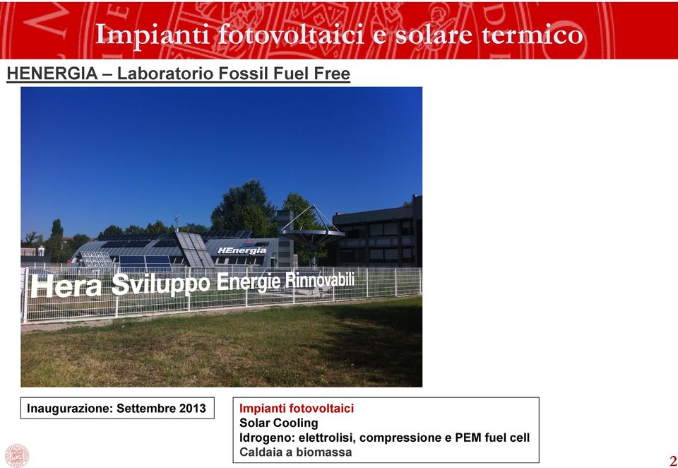 2013 Impianti fotovoltaici Solar Cooling Idrogeno: