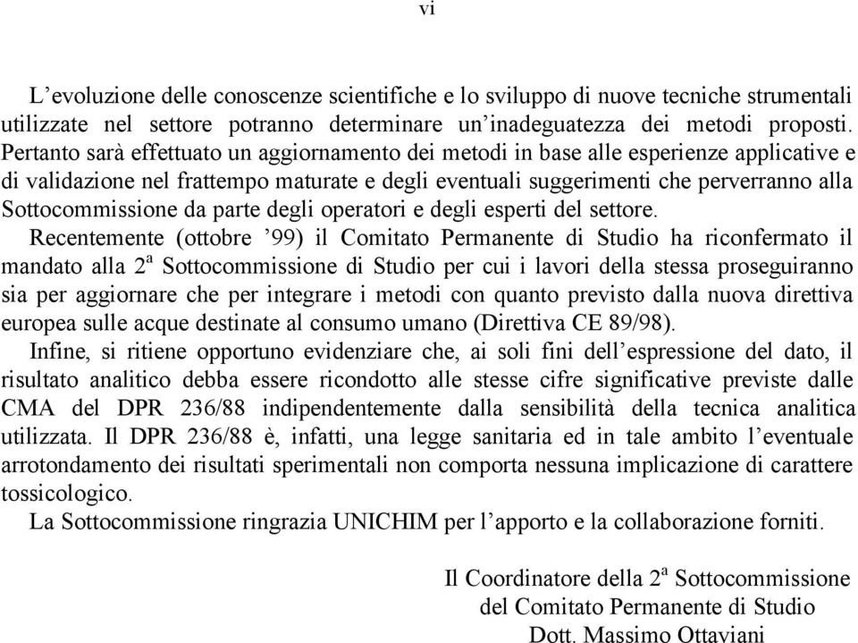 da parte degli operatori e degli esperti del settore.