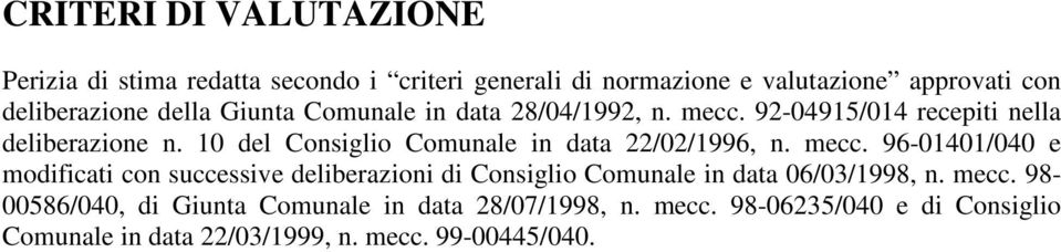 10 del Consiglio Comunale in data 22/02/1996, n. mecc.