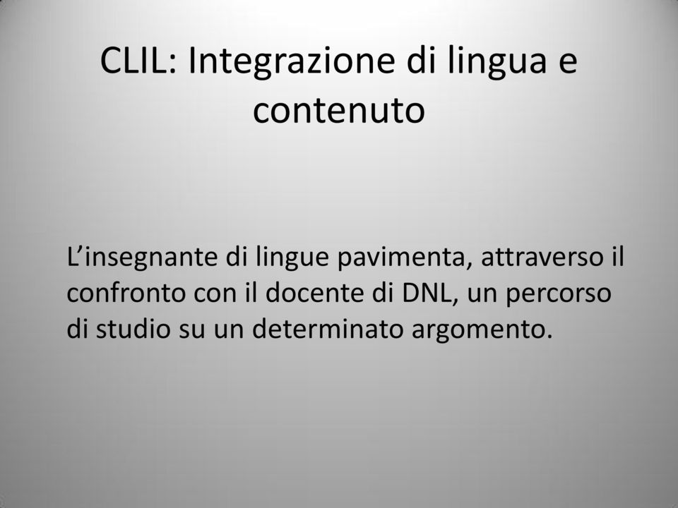 il confronto con il docente di DNL, un