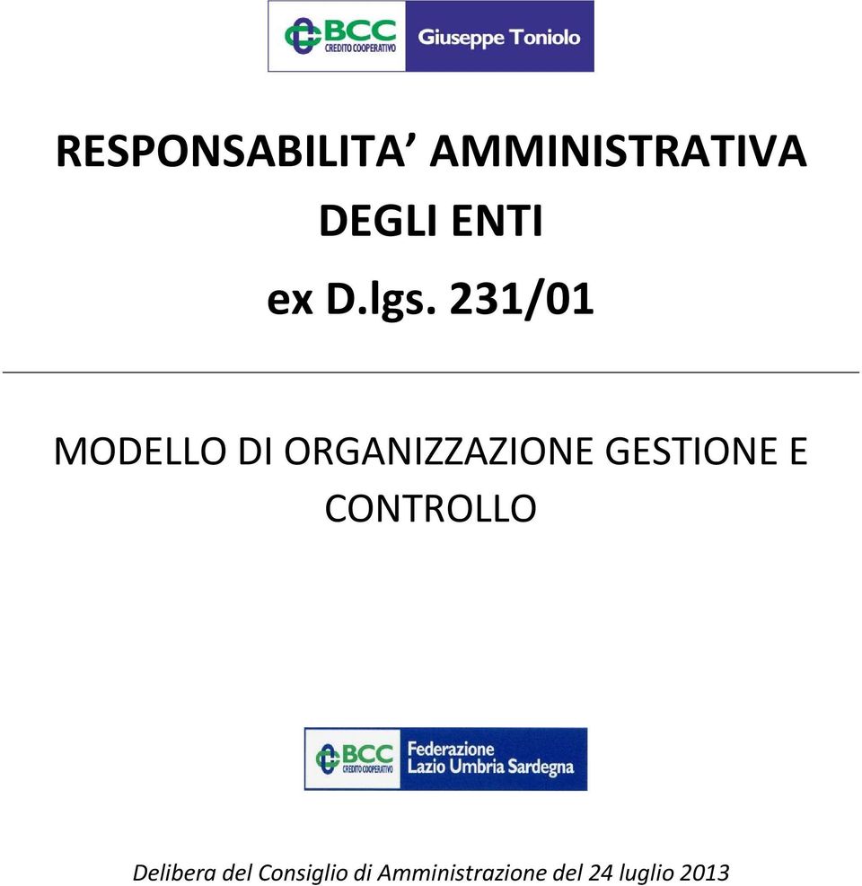 231/01 MODELLO DI ORGANIZZAZIONE GESTIONE