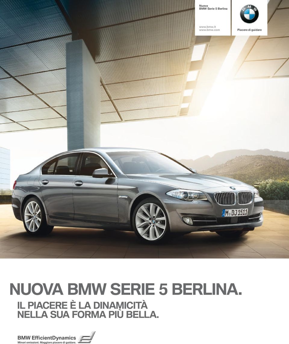 com Piacere di guidare NUOVA BMW SERIE BERLINA.