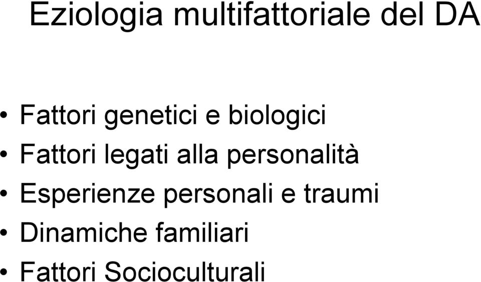 personalità Esperienze personali e traumi