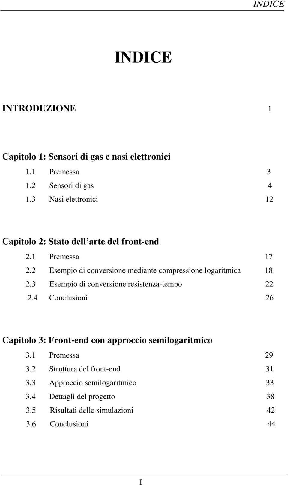 2 Esempio di conversione mediante compressione logaritmica 18 2.3 Esempio di conversione resistenza-tempo 22 2.