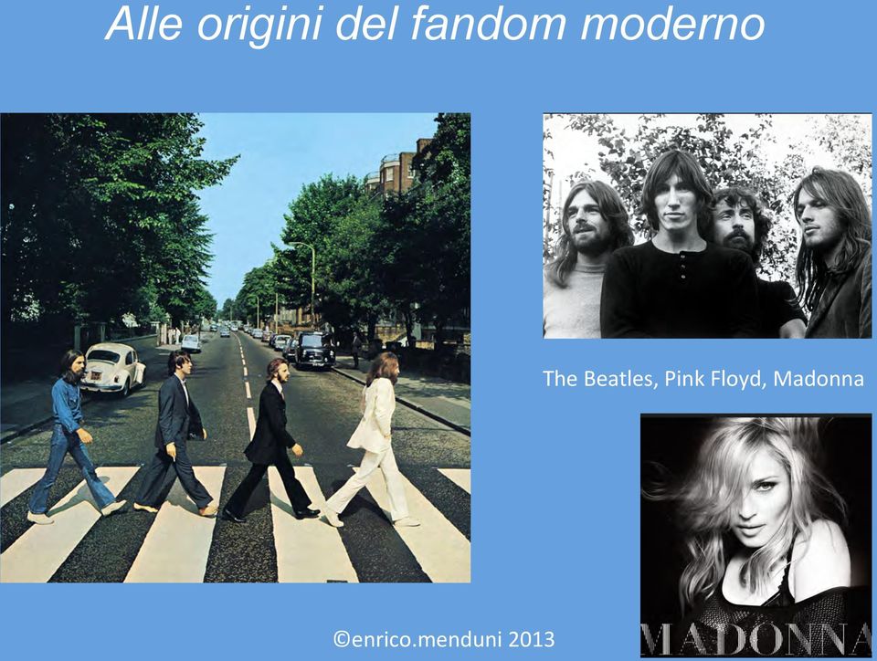 Beatles, Pink Floyd,