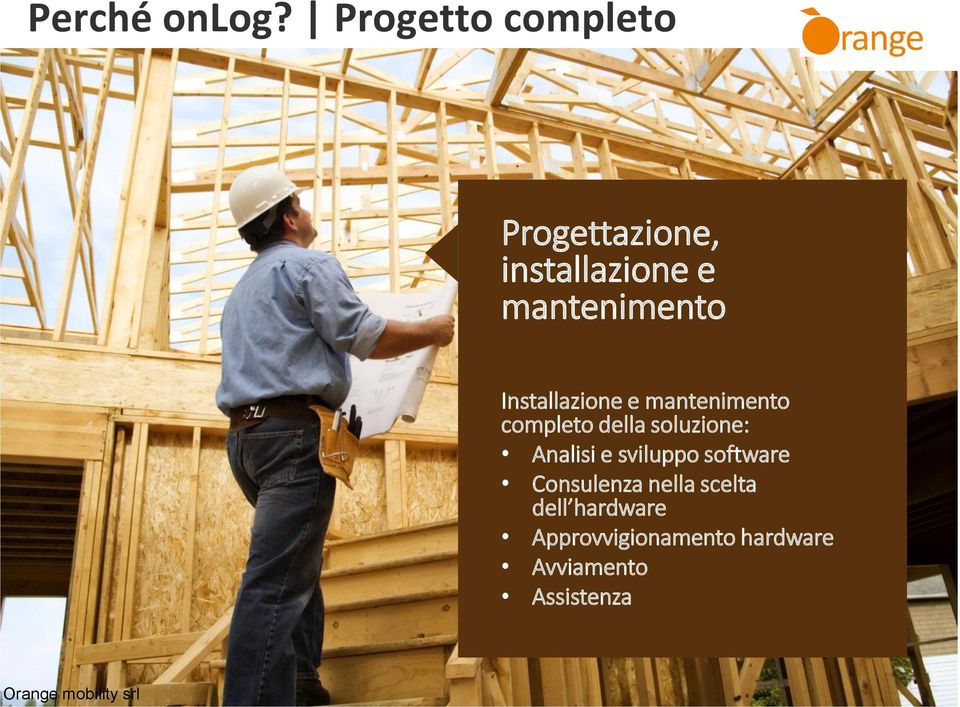 Installazione e mantenimento completo della soluzione: