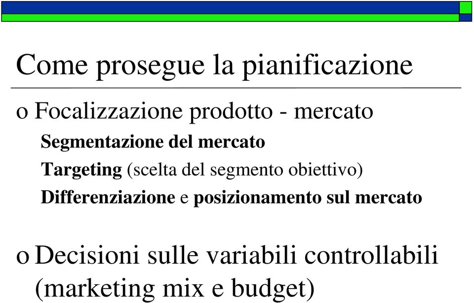 segmento obiettivo) Differenziazione e posizionamento sul