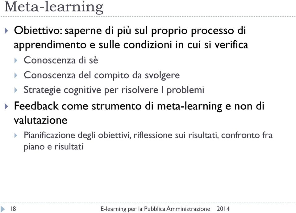 cognitive per risolvere I problemi Feedback come strumento di meta-learning e non di