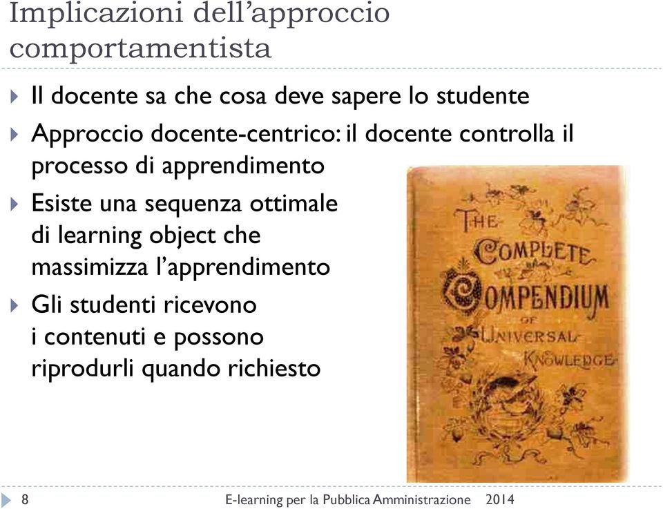 apprendimento Esiste una sequenza ottimale di learning object che massimizza l