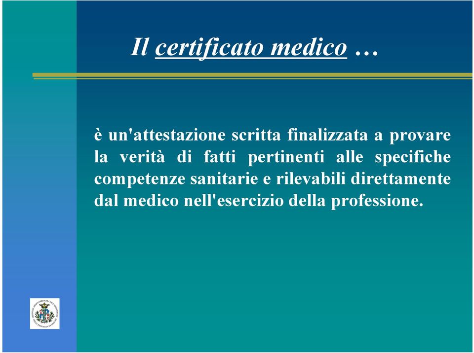 alle specifiche competenze sanitarie e rilevabili