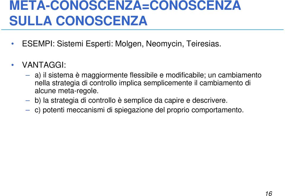 controllo implica semplicemente il cambiamento di alcune meta-regole.