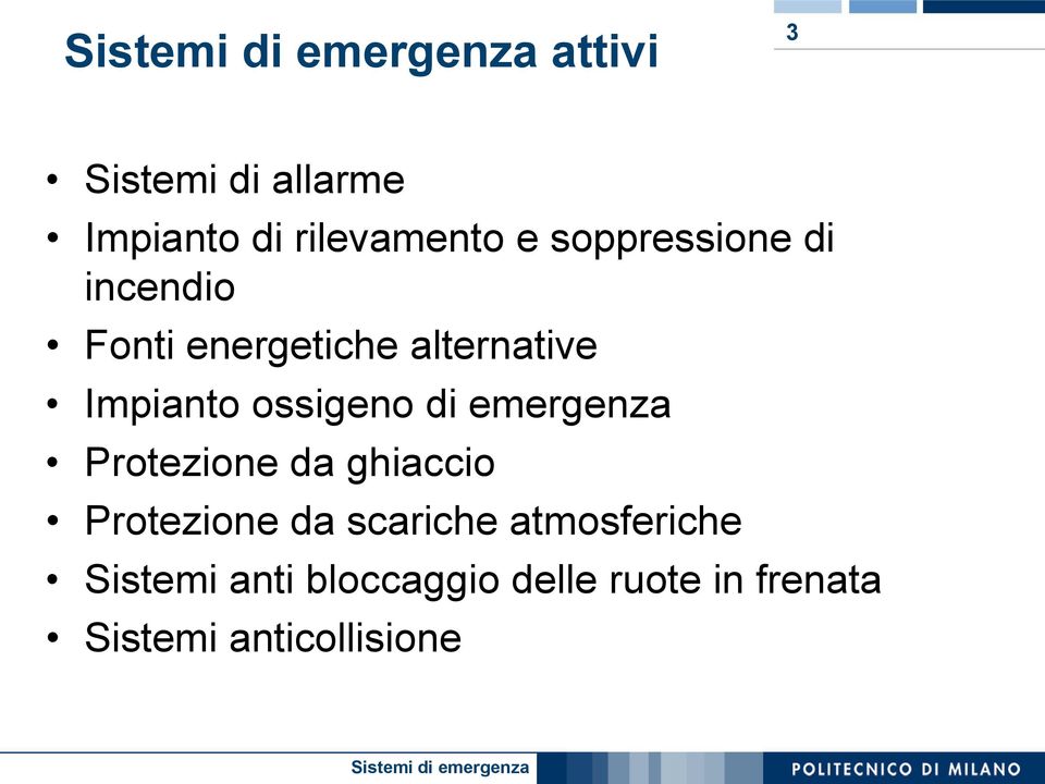 emergenza Protezione da ghiaccio Protezione da scariche