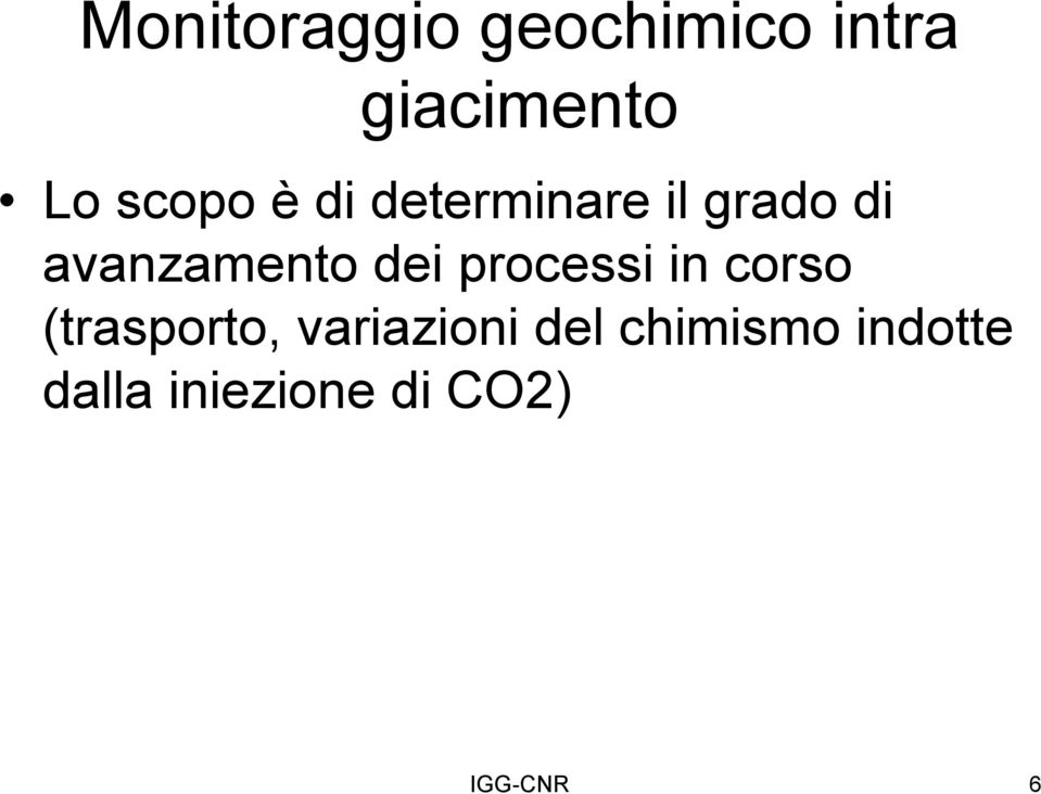 dei processi in corso (trasporto, variazioni