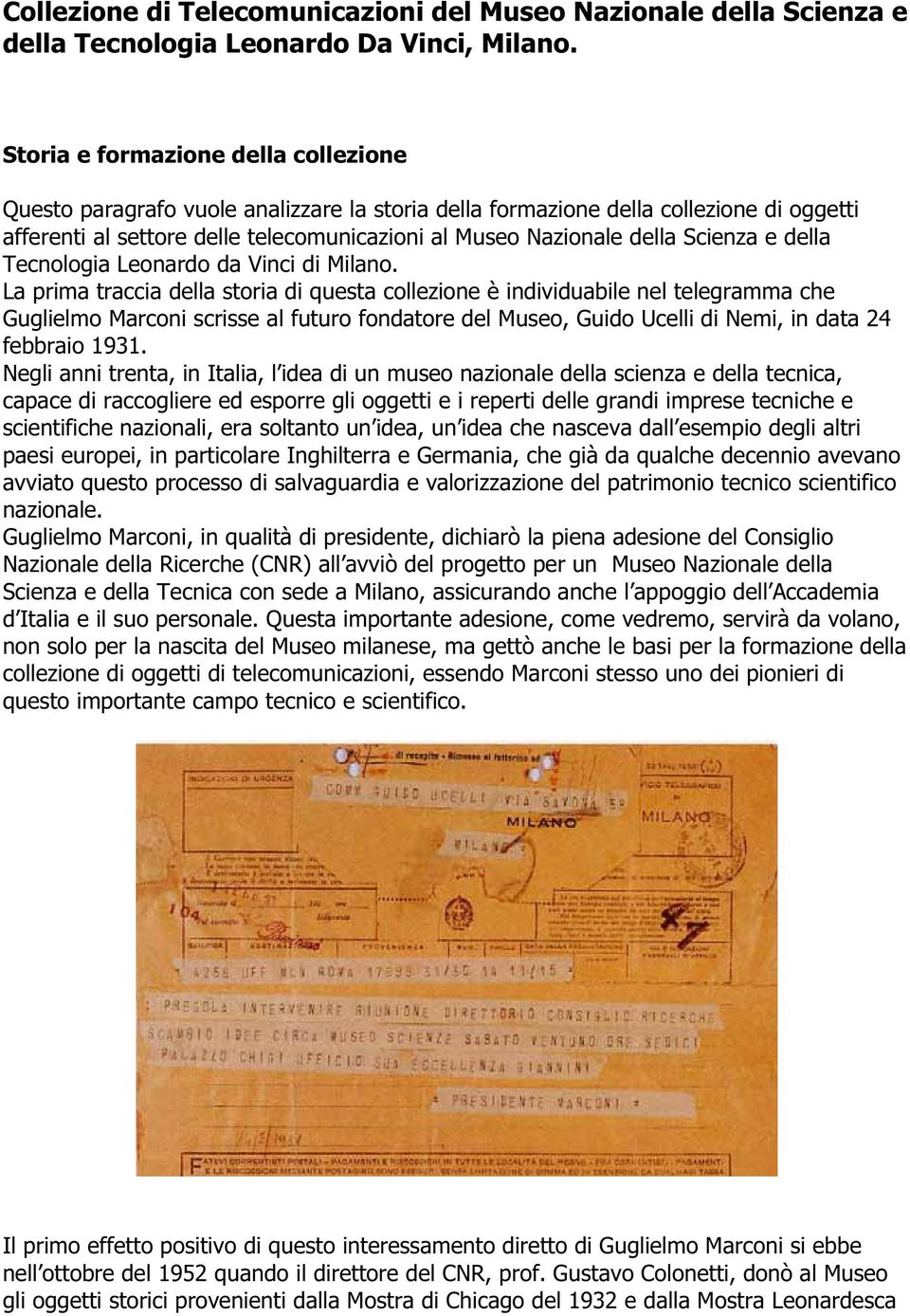 Scienza e della Tecnologia Leonardo da Vinci di Milano.