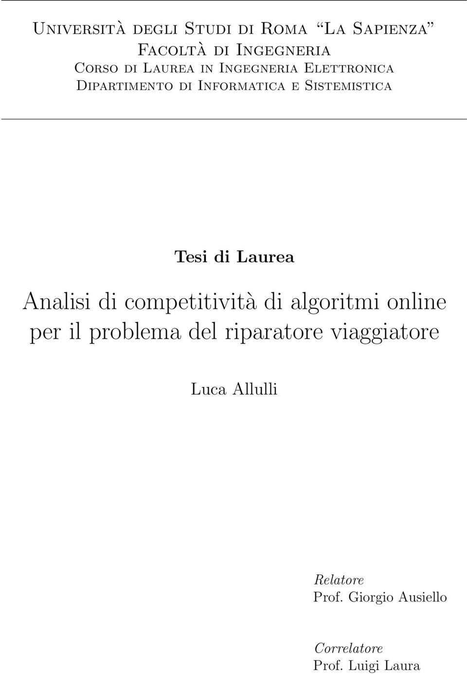 Laurea Analisi di competitività di algoritmi online per il problema del