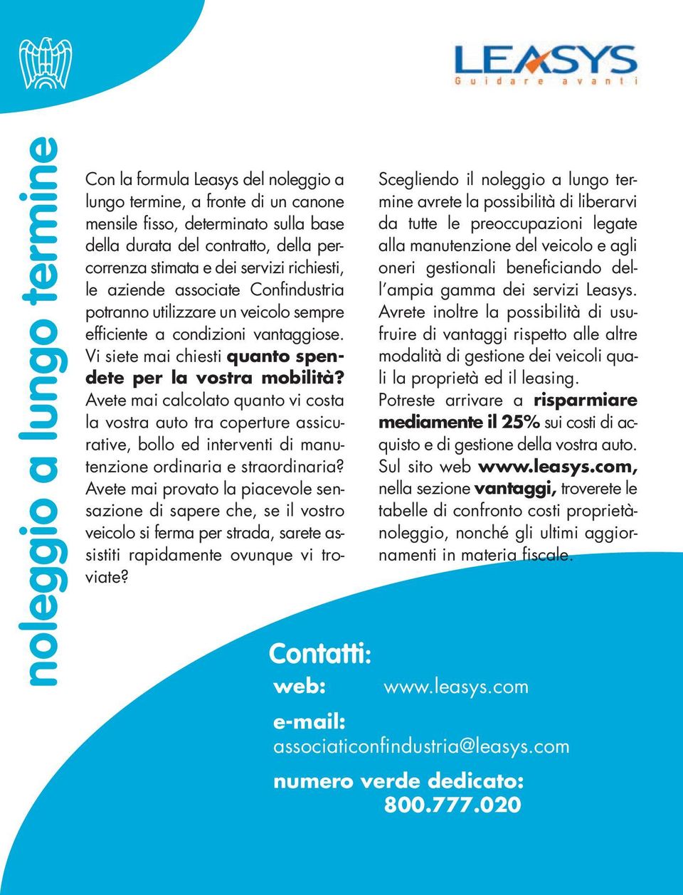 Avete mai calcolato quanto vi costa la vostra auto tra coperture assicurative, bollo ed interventi di manutenzione ordinaria e straordinaria?