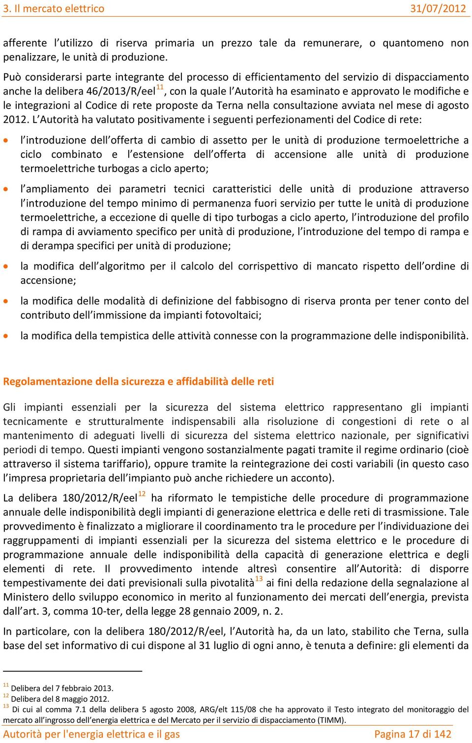 integrazioni al Codice di rete proposte da Terna nella consultazione avviata nel mese di agosto 2012.