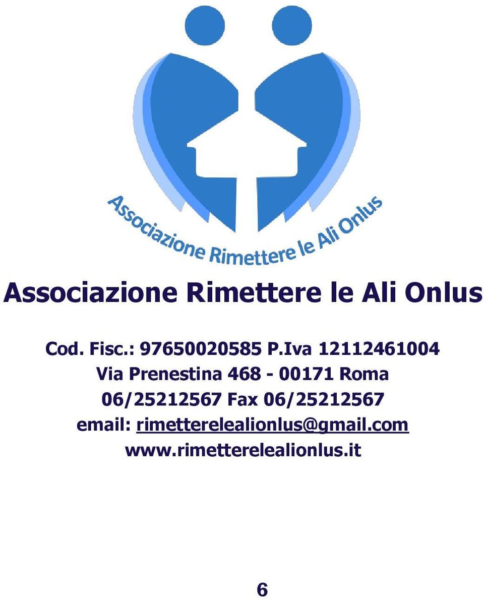 Roma 06/25212567 Fax 06/25212567 email: