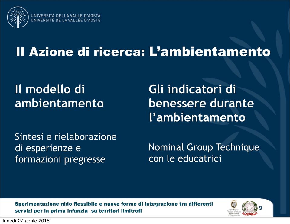 formazioni pregresse Gli indicatori di benessere