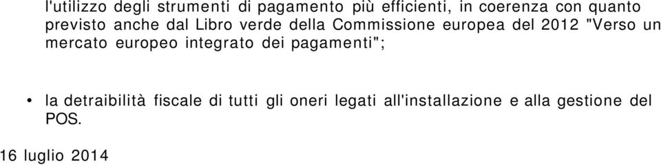 "Verso un mercato europeo integrato dei pagamenti"; la detraibilità fiscale