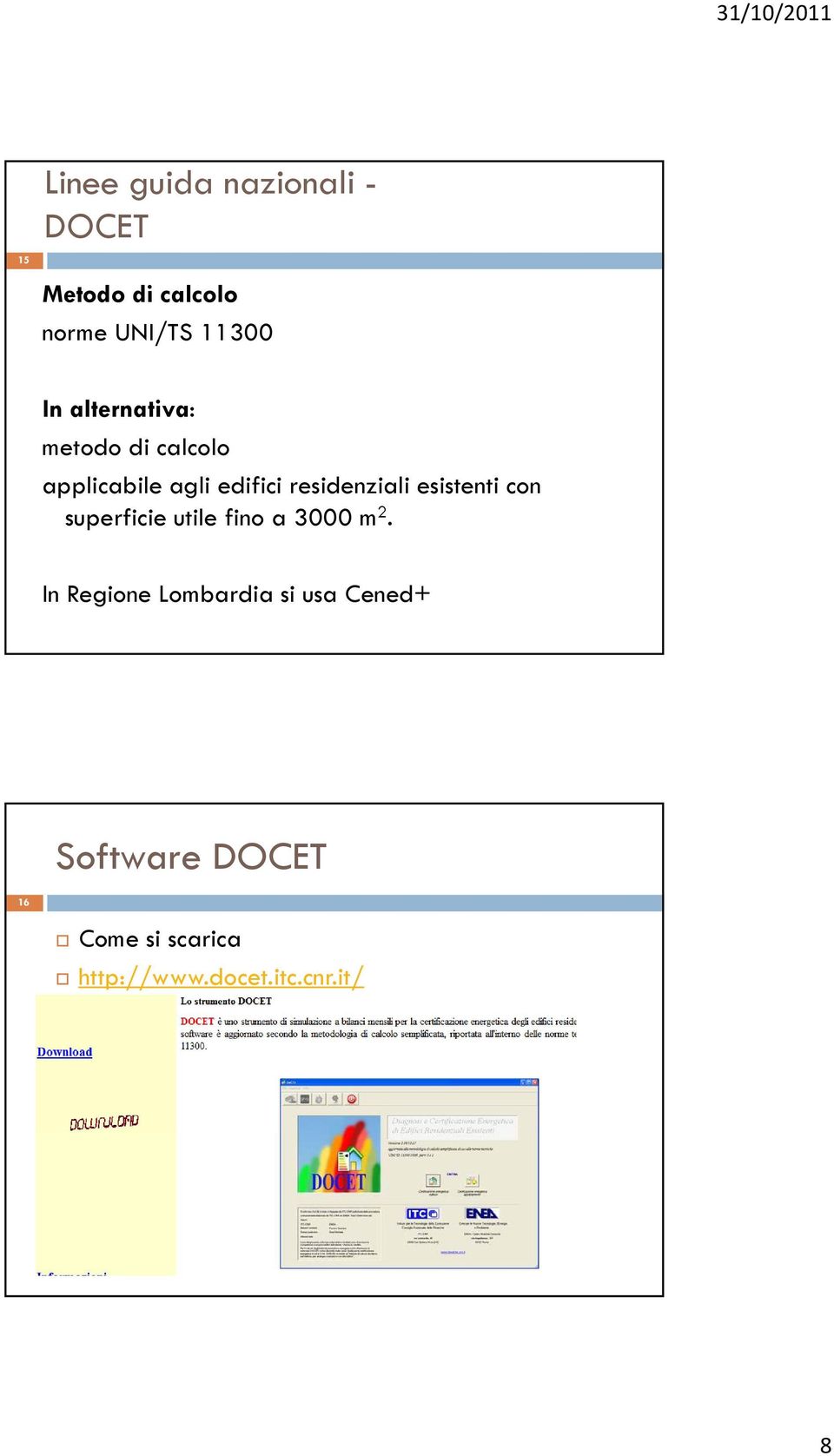 esistenti con superficie utile fino a 3000 m 2.