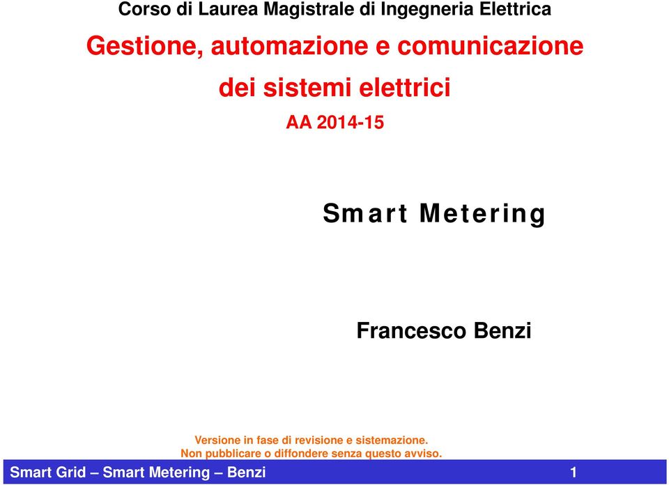 Metering Francesco Benzi Versione in fase di revisione e sistemazione.