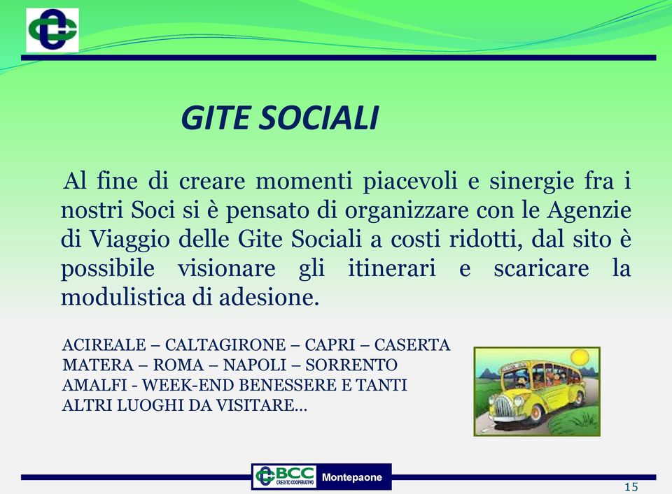 visionare gli itinerari e scaricare la modulistica di adesione.