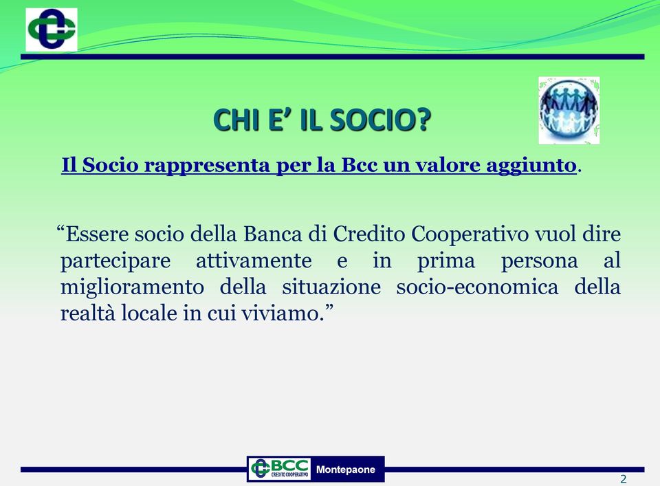 Essere socio della Banca di Credito Cooperativo vuol dire