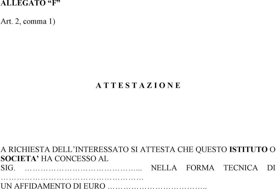 DELL INTERESSATO SI ATTESTA CHE QUESTO ISTITUTO