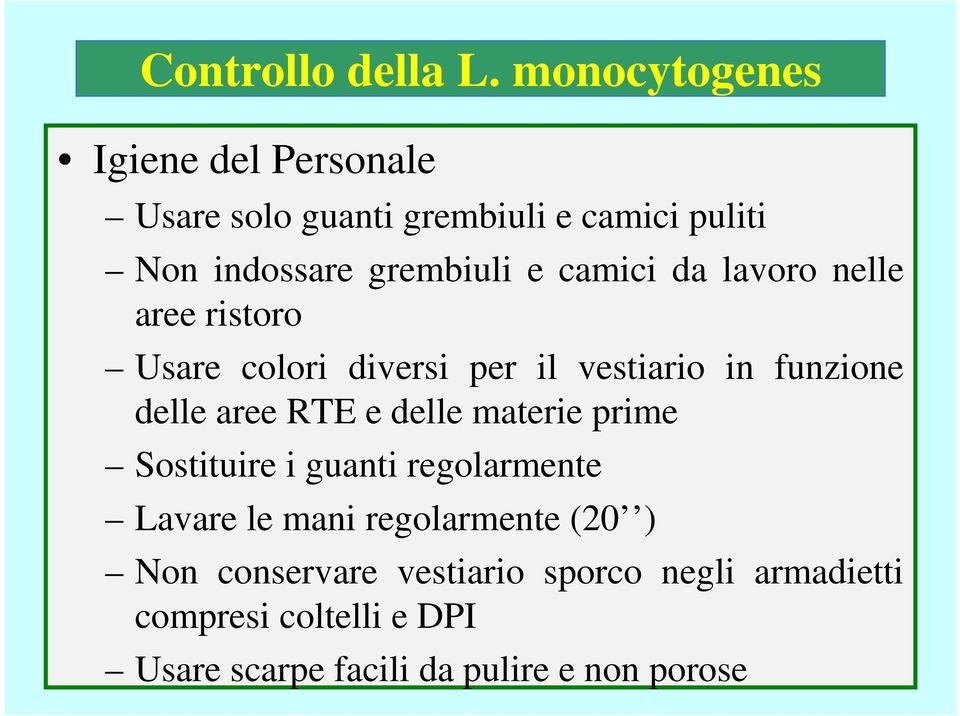 camici da lavoro nelle aree ristoro Usare colori diversi per il vestiario in funzione delle aree RTE e