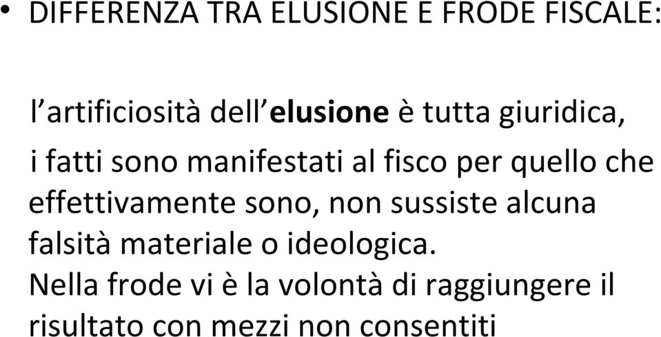 effettivamente sono, non sussiste alcuna falsità materiale o ideologica.