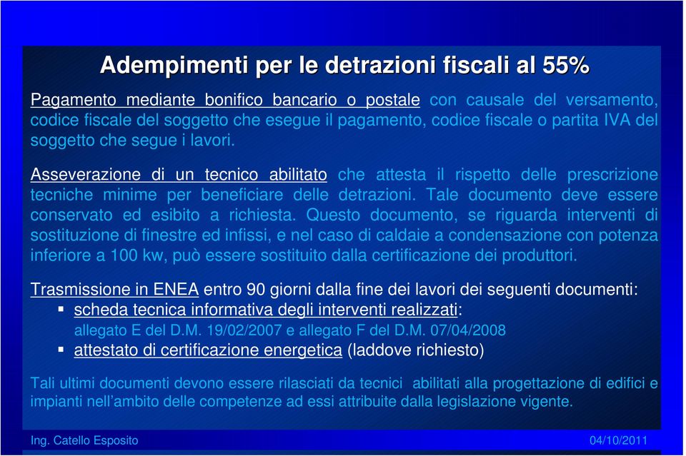 Tale documento deve essere conservato ed esibito a richiesta.