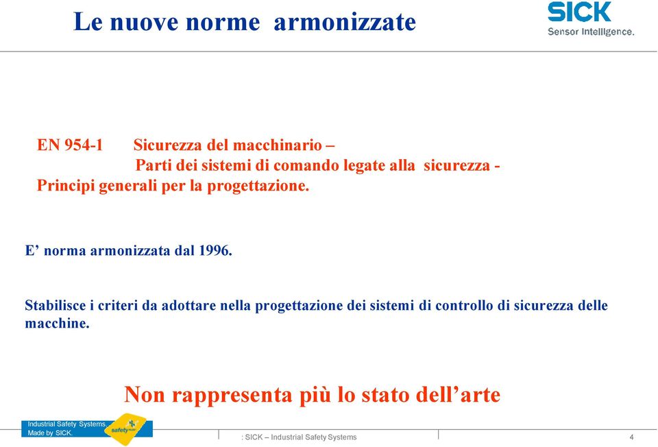 E norma armonizzata dal 1996.