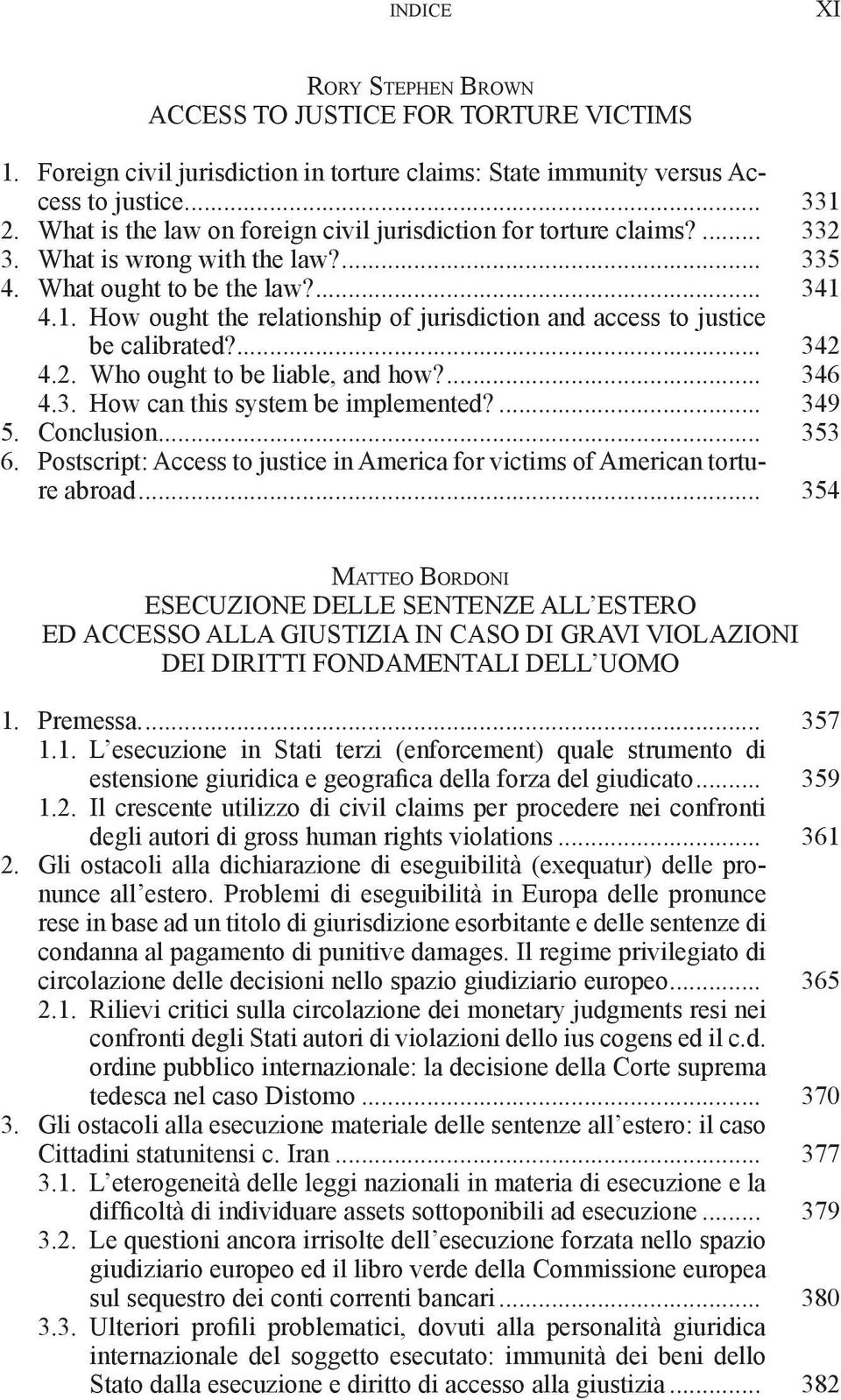 How ought the relationship of jurisdiction and access to justice be calibrated?... 4.2. Who ought to be liable, and how?... 4.3. How can this system be implemented?... 5. Conclusion... 6.