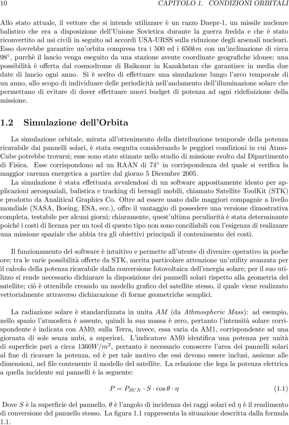 che è stato riconvertito ad usi civili in seguito ad accordi USA-URSS sulla riduzione degli arsenali nucleari.