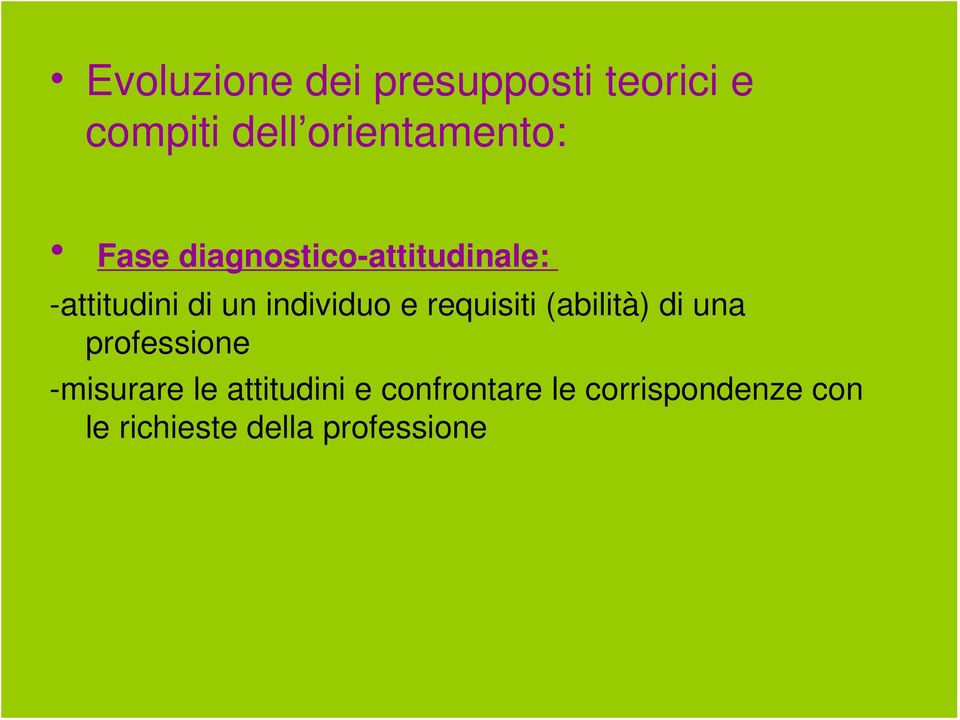 requisiti (abilità) di una professione -misurare le attitudini