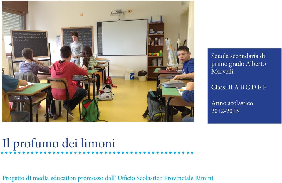 Il profumo dei limoni Progetto di media education