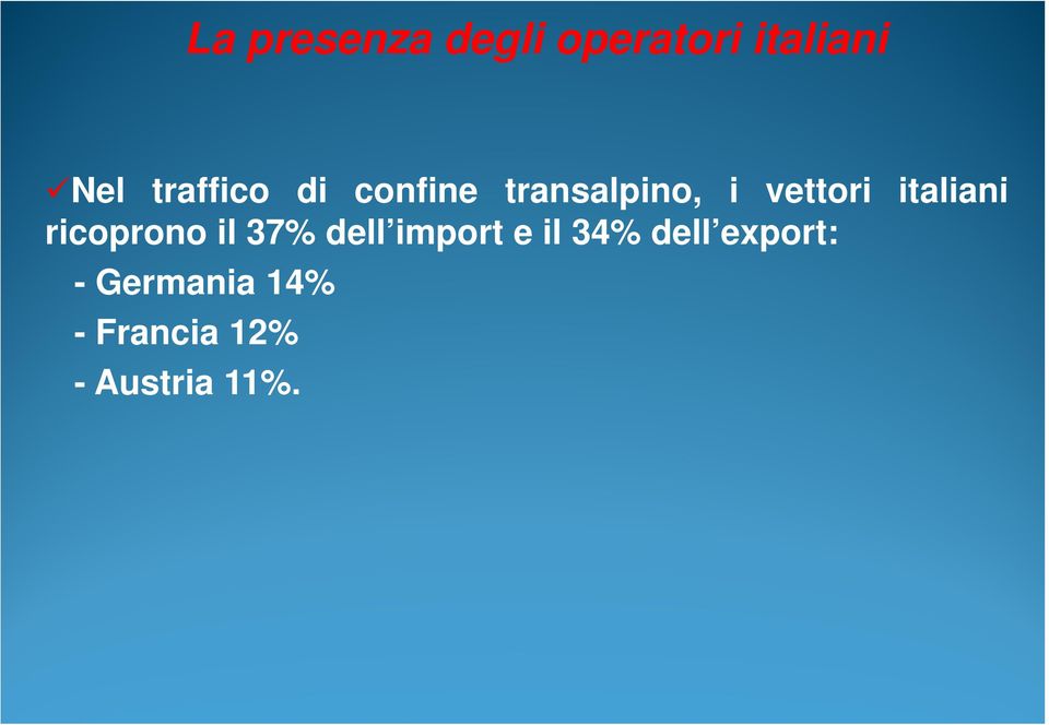 italiani i ricoprono il 37% dell import e il