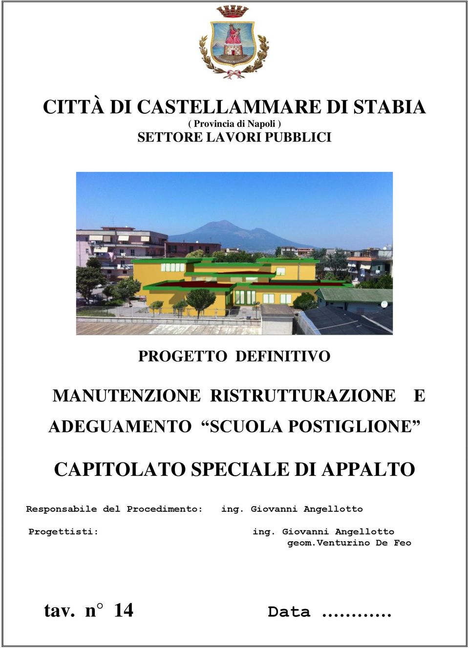 POSTIGLIONE CAPITOLATO SPECIALE DI APPALTO Responsabile del Procedimento: