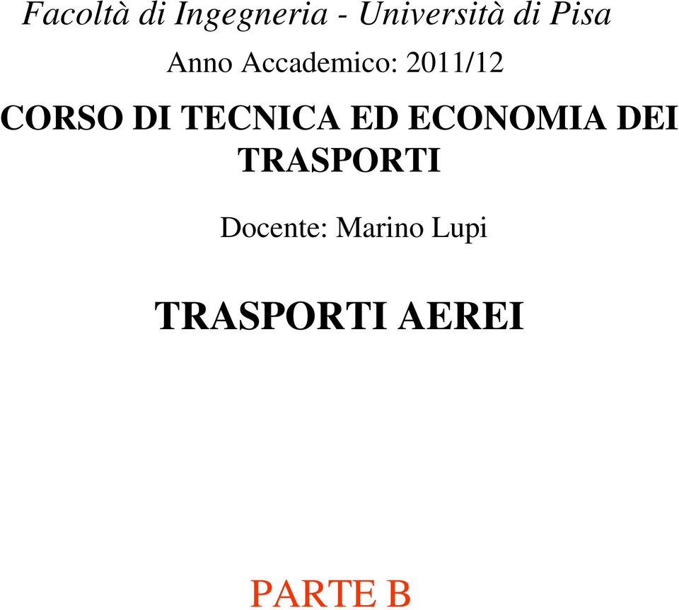 Lupi: "Tecnica ed Economia dei Trasporti" - M. Fac.