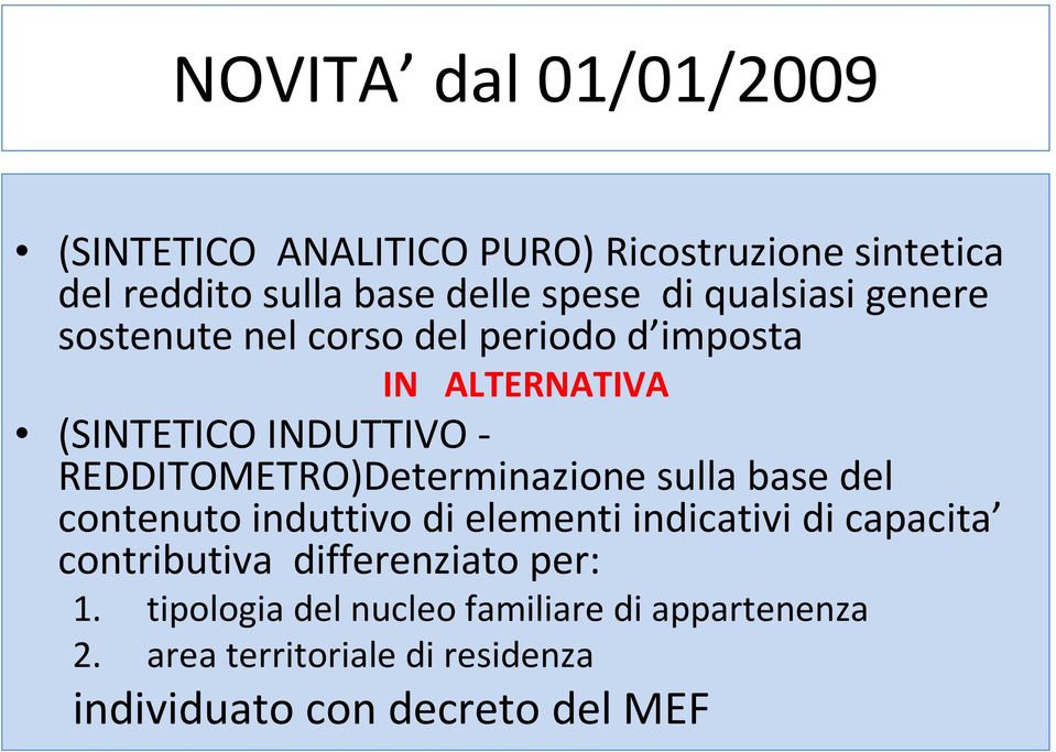 REDDITOMETRO)Determinazione sulla base del contenuto induttivo di elementi indicativi di capacita contributiva