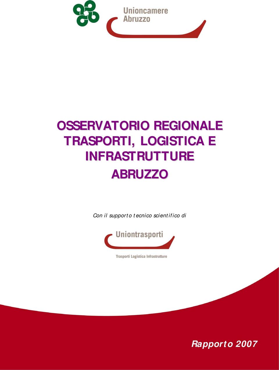 INFRASTRUTTURE ABRUZZO Con il