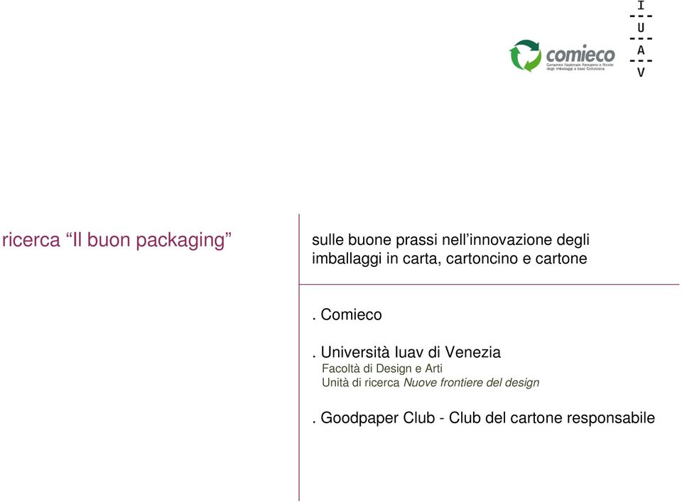 Università Iuav di Venezia Facoltà di Design e Arti Unità di