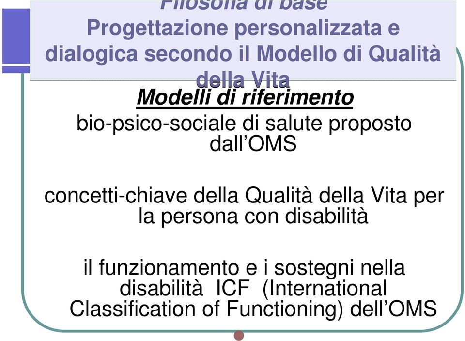 OMS concetti-chiave della Qualità della Vita per la persona con disabilità il