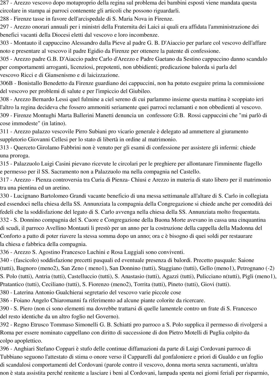 297 - Arezzo onorari annuali per i ministri della Fraternita dei Laici ai quali era affidata l'amministrazione dei benefici vacanti della Diocesi eletti dal vescovo e loro incombenze.